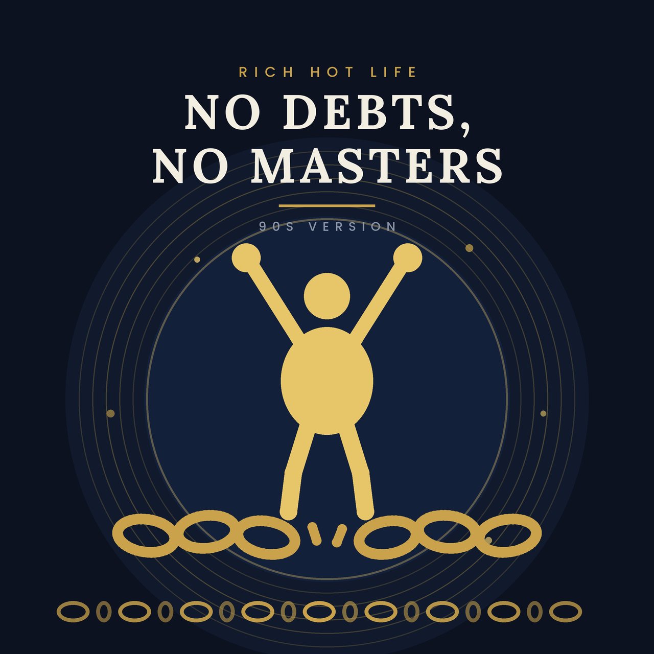 No Debts, No Masters (90s Version) — cover